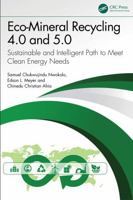 Eco-Mineral Recycling 4.0 and 5.0: Sustainable and Intelligent Path to Meet Clean Energy Needs 1032998024 Book Cover
