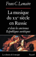 La Musique du XXe siècle en Russie et dans les anciennes Républiques soviétiques 2213031878 Book Cover