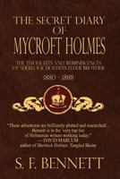 The Secret Diary of Mycroft Holmes: The Thoughts and Reminiscences of Sherlock Holmes's Elder Brother, 1880-1888 1544140088 Book Cover
