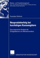 Neuprodukterfolg Bei Kurzlebigen Konsumgutern: Eine Empirische Analyse Der Erfolgsfaktoren Von Markentransfers 3824478919 Book Cover
