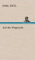 Auf Der Wegwacht 1544810989 Book Cover