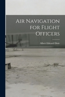 Air Navigation for Flight Officers 1016538537 Book Cover