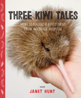 Three Kiwi Tales: More fabulous fix-it stories from Wildbase Hospital 0995100144 Book Cover