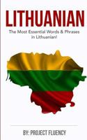 Lithuanian: Learn Lithuanian in a Week, The Most Essential Words & Phrases!: Lithuanian language Phrase Book For Lithuanian Beginners (Lithuania, Travel Lithuania, Travel Baltic) 1979206805 Book Cover