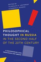 Philosophical Thought in Russia in the Second Half of the Twentieth Century: A Contemporary View from Russia and Abroad 1350040584 Book Cover