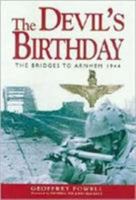 The Devil's Birthday: The Bridges to Arnhem 1944 0531097919 Book Cover