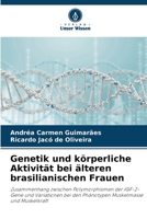 Genetik und körperliche Aktivität bei älteren brasilianischen Frauen (German Edition) 6209810012 Book Cover