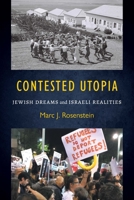 Contested Utopia: Jewish Dreams and Israeli Realities 0827614721 Book Cover