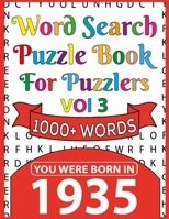 Word Search Puzzle Book For Puzzlers: You Were Born In 1935: Word Search Book for Adults Large Print with Solutions of Puzzles B091F8PKBZ Book Cover