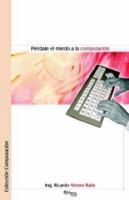 Pierdale el Miedo a la Computacion 9875610054 Book Cover