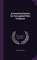 Accounting System for Corrugated Fibre Company 1359667415 Book Cover