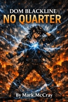 DOMBLACKLINE: NOQUARTER (Dom Blackline / Ironshores Saga) B0H1S3Y34Y Book Cover