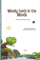 Woody Loots in the Woods: A story about sharing and caring. B0GXMXCQWN Book Cover