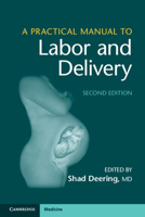 A Practical Manual to Labor and Delivery 1108407838 Book Cover