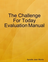 The Challenge For Today Evaluation Manual 1304849651 Book Cover