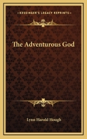 The Adventurous God 1425470297 Book Cover
