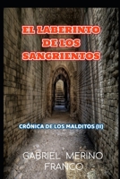 EL LABERINTO DE LOS SANGRIENTOS: CRÓNICA DE LOS MALDITOS (II) (Spanish Edition) B09QF44XBF Book Cover