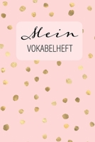 Mein Vokabelheft: Zum Sprachen lernen in Schule und Volkshochschule, für Beruf und Hobby. 120 Seiten für 2.800 Vokabeln. 3 Spalten. (German Edition) 1694008274 Book Cover