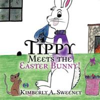 Tippy Meets the Easter Bunny! 146858460X Book Cover