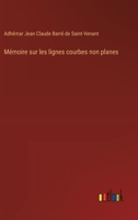 Mémoire sur les lignes courbes non planes 3388031371 Book Cover