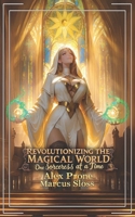 Revolutionizing the Magical World, One Sorceress at a Time 3: A Portal Progression Fantasy B0FKTCTSTR Book Cover