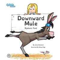 Downward Mule Dyslexic Font 1365445666 Book Cover