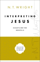 Interpreting Jesus: Essays on the Gospels 0310098645 Book Cover