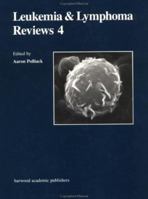 Leukemia and Lymphoma Reviews 4 3718657600 Book Cover