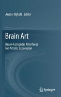 Brain Art: Brain-Computer Interfaces for Artistic Expression 3030143228 Book Cover