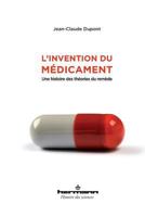 L'invention du médicament: Une histoire des théories du remède (HR.HIST.SCIENCE) (French Edition) 2705684565 Book Cover