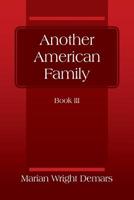 Another American Family: Book III 197721326X Book Cover