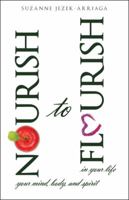 Nourish to Flourish 1504371070 Book Cover
