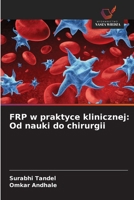 FRP w praktyce klinicznej: Od nauki do chirurgii (Polish Edition) 6209785875 Book Cover