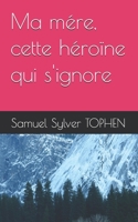 Ma mére, cette héroïne qui s'ignore (Entre ma mére et les dragons) (French Edition) B0H8FPC9XL Book Cover