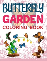 Butterfly Garden Coloring Book: Butterflies And Flowers Adult Coloring Book null Book Cover