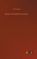 Stories of Useful Inventions 3752388838 Book Cover