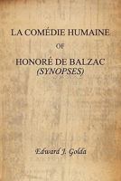 La Comedie Humaine of Honore de Balzac (Synopses) 1453528512 Book Cover