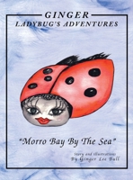 Ginger Lady Bug's Adventures ''Morro Bay by the Sea'' 1599265036 Book Cover
