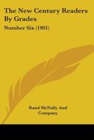 The New Century Readers By Grades: Number Six 1104316986 Book Cover