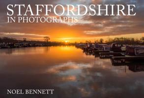 Staffordshire in Photographs 1445693607 Book Cover