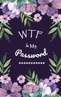 WTF Is My Password: Login Password Book | Organizer with Alphabetical Tabs | internet | Purple Flower For Women Cover | password logbook small Size ... | Large Print (internet password 5x8) 1657931633 Book Cover