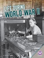 Life During World War II 1624036295 Book Cover