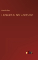 A Companion to the Higher English Grammar 1017119686 Book Cover