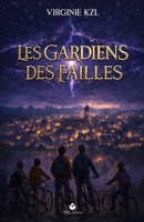 Les Gardiens des Failles (French Edition) 295563011X Book Cover