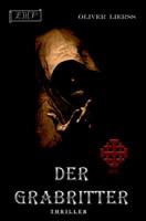 Der Grabritter: Thriller 1507730616 Book Cover