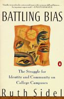 Battling Bias: The Struggle for Identity and Community on College Campuses 0670841129 Book Cover