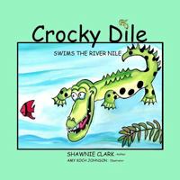 Crocky Dile 1484157486 Book Cover