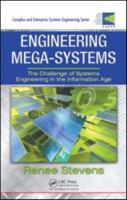 Engineering Mega Systems: The Challenge Of Systems Engineering In The Information Age (Crc Complex And Enterprise Systems Engineering) 1420076663 Book Cover