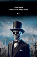 Papa Legba, Grimorio de Magia Negra (Spanish Edition) B0DWD1BHNB Book Cover