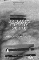 Kierkegaard's Concept of Existence 0874626587 Book Cover